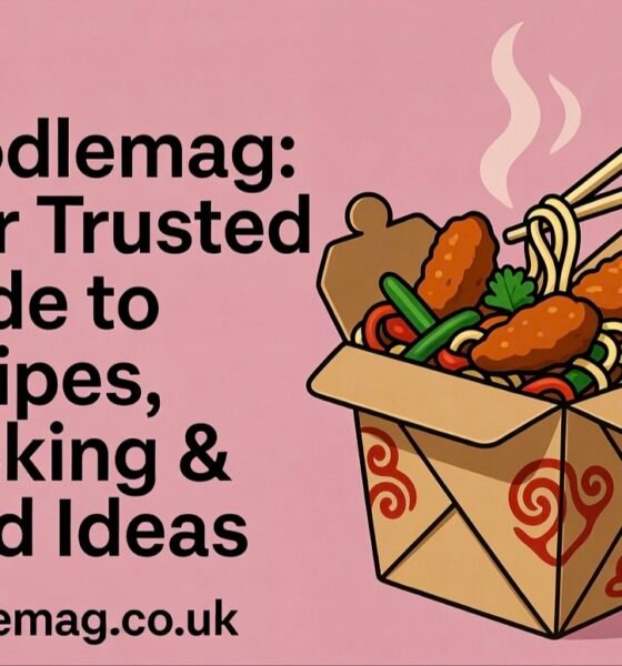 Noodlemag: Your Trusted Guide to Recipes, Cooking & Food Ideas