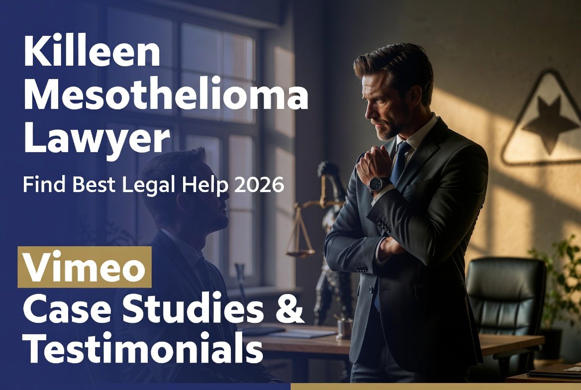 Killeen Mesothelioma Lawyer Vimeo Find the Best Legal Help in 2026